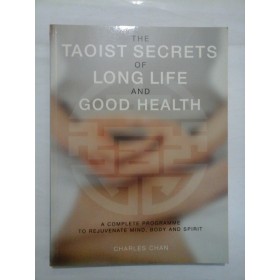   THE  TAOIST  SECRETS  OF  LONG  LIFE  AND  GOOD  HEALTH  -  CHARLES  CHAN 